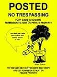 Posted No Trespassing: Your Guide to Gaining Permission to Hunt on Private Property