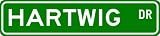 HARTWIG Street Name Sign ~ Personalized Family Lastname Sign ~ Gameroom, Basement, Garage Sign