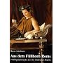 Aus dem F�llhorn Roms: 34 Originalrezepte aus der r�mischen K�che