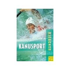 Handbuch f�r den Kanusport. Training und Freizeit