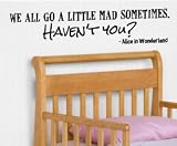 Alice in Wonderland Disney Vinyl Wall Art Sticker Decal Quote Decor Saying G02