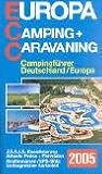 ECC Europa Camping und Caravaning 2005 - Campingf&uuml;hrer Deutschland / Europa - 