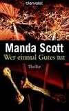 Wer einmal Gutes tut. Medium