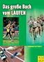 Das gro�e Buch vom Laufen