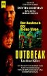 Outbreak. Lautlose Killer.