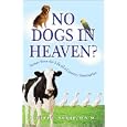 No Dogs in Heaven?: Scene From the Life of a Country Veterinarian by Robert T. Sharp