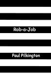 Rob-a-Job: a comedy novel