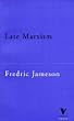 Late Marxism: Adorno, or the Persistence of the Dialectic (Verso Classics)