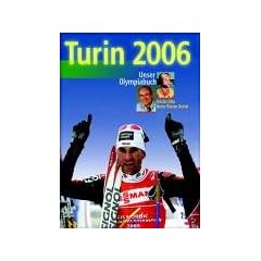 Turin 2006 - Unser Olympiabuch