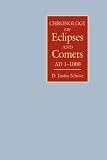 Chronology of Eclipses and Comets, A.D.1-1000