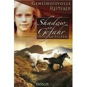 Geheimnisvolle Reiterin 2. - Shadow in Gefahr