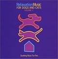 Relaxation Music For Dogs and Cats Volume 1