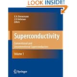 Superconductivity: Volume 1: Conventional and Unconventional Superconductors Volume 2: Novel Superconductors (v. 1) by Karl-Heinz Bennemann and John B. Ketterson