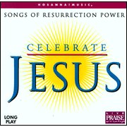 Paul Baloche - Celebrate Jesus: Songs Of Resurrection Power - Zortam Music