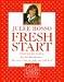 Books : Fresh Start: Great Low-Fat Recipes, Day-by-Day Menus--The Savvy Way to Cook, Eat, and Live