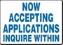 EMPLOYMENT SIGNS NOW ACCEPTING APPLICATIONS INQUIRE WITHIN 7" x 10" Dura Fiberglass Sign