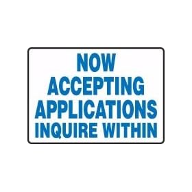 EMPLOYMENT SIGNS NOW ACCEPTING APPLICATIONS INQUIRE WITHIN 7" x 10" Dura-Plastic Sign