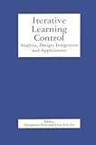 Iterative learning control : analysis, design, integration, and application