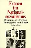 Frauen im Nationalsozialismus. Dokumente und Zeugnisse - Ute Benz
