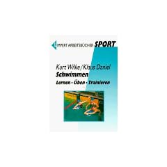 Schwimmen. Lernen, �ben, Trainieren