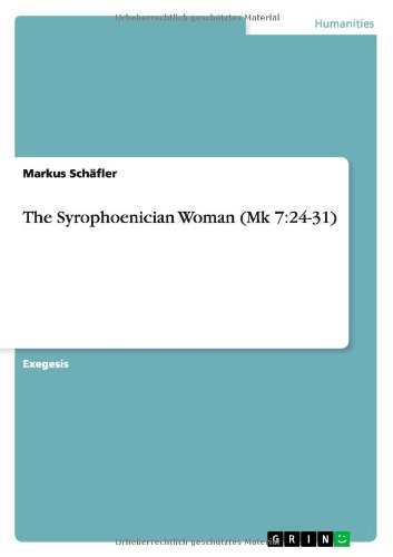 The Syrophoenician Woman (Mk 7: 24-31)