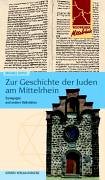 City Travel Guides Discounted  Bücher : Zur Geschichte der Juden am Mittelrhein. Synagogen und andere Kultstätten