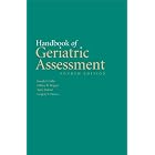 Handbook Of Geriatric Assessment by Joseph J. Gallo, Hillary R. Bogner, Terry Fulmer, and Gregory J. Paveza
