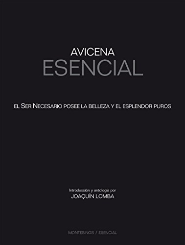 Avicena Esencial. El ser necesario posee la belleza y el esplendor puros (Spanish Edition)