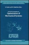 IUTAM Symposium on Optimization of Mechanical Systems : proceedings of the IUTAM Symposium held in Stuttgart, Germany, 26-31 March 1995