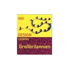 Design Lexikon Gro�britannien. Sonderausgabe. Eine seltsame Art von Sch�nheit