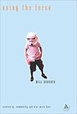 Using the Force: Creativity, Community and Star Wars Fans