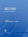 Higher education reform in China : beyond the expansion