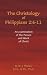 Books : The Christology of Philippians 2: 6-11, An examination of the Person and Work of Christ