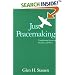 Just Peacemaking: Transforming Initiatives for Justice and Peace