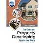 The Greatest Property Developing Tips in the World