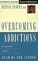 Overcoming Addictions: The Spiritual Solution (Deepak Chopra)