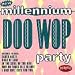 New Millennium Doo Wop Party