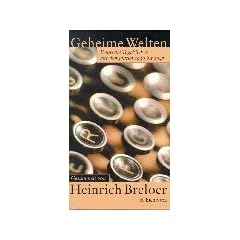 Geheime Welten. Deutsche Tageb�cher aus den Jahren 1939-1947. Die Andere Bibliothek - Erfolgsausgabe