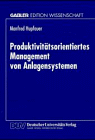 Produktivitätsorientiertes Management von Anlagensystemen