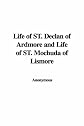 Life Of St. Declan Of Ardmore And Life Of St. Mochuda Of Lismore