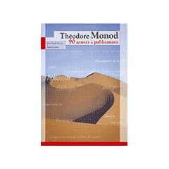 Th�odore Monod : 90 ann�es de publications