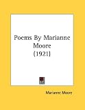 Poems By Marianne Moore (1921)