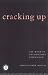 Cracking Up: Work of Unconscious Experience