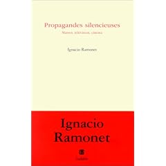 Propagandes silencieuses, Masses, t�l�vision, cin�ma