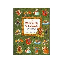 Die Weihnachts-Schatzkiste. Geschichten und Gedichte zum Vor- und Selberlesen