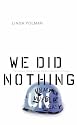 We Did Nothing: Why the Truth Doesn't Always Come Out When the UN Goes in