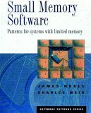 Small Memory Software: Patterns for Limited Memory Systems (Software Patterns Series)