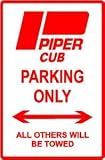 PIPER CUB PARKING ONLY hobbie street sign