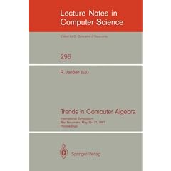 Trends in Computer Algebra: International Symposium, Bad Neuenahr, May 19-21, 1987. Proceedings (Lecture Notes in Computer Science)