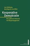 Kooperative Demokratie: Das politische Potenzial von B�rgerengagement - Lars Holtkamp